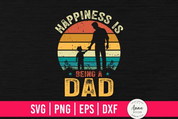 Happiness is Being a Dad SVG: A Designer's Review