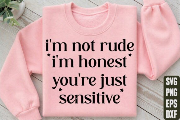 Review: I'm Not Rude, I'm Honest You're Just SVG Design